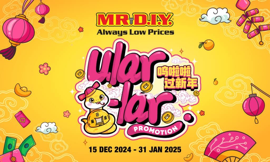 MR.DIY 大促来袭!Ular-Lar2025 让你呼啦啦欢喜的轻松过新年!